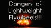 How Lightweight Flywheels Destroy Engines Lwfw Part 2